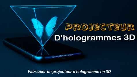 Fabriquer-un-projecteur-d'hologramme-en-3D